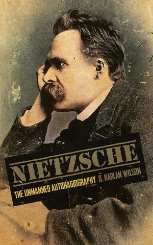 Nietzsche: The Unmanned Autohagiography image number 0
