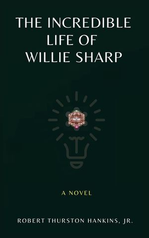 The Incredible Life of Willie Sharp image number 0