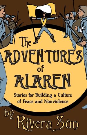 The Adventures of Alaren: Stories for Building a Culture of Peace and Nonviolence image number 0