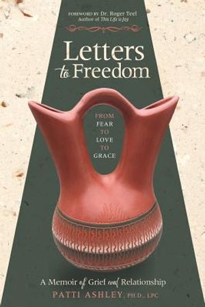 Letters to Freedom: From Fear to Love to Grace image number 0
