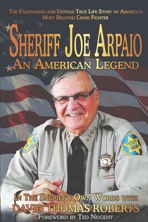 Sheriff Joe Arpaio: An American Legend image number 0