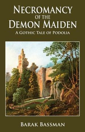 Necromancy of the Demon Maiden: A Gothic Tale of Podolia image number 0