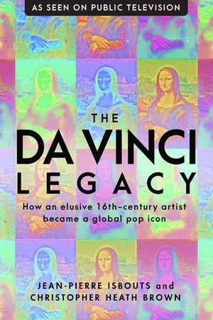 The da Vinci Legacy: How an Elusive 16th-Century Artist Became a Global Pop Icon image number 0