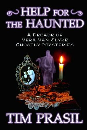 Help for the Haunted: A Decade of Vera Van Slyke Ghostly Mysteries image number 0