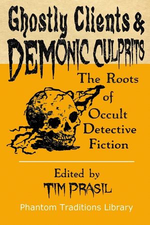 Ghostly Clients and Demonic Culprits: The Roots of Occult Detective Fiction image number 0