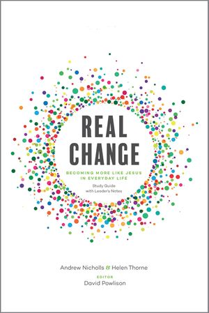 Real Change: Becoming More Like Jesus in Everyday Life (Study Guide with Leader's Notes) image number 0