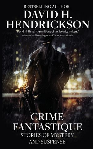 Crime Fantastique: Stories of Mystery and Suspense image number 0