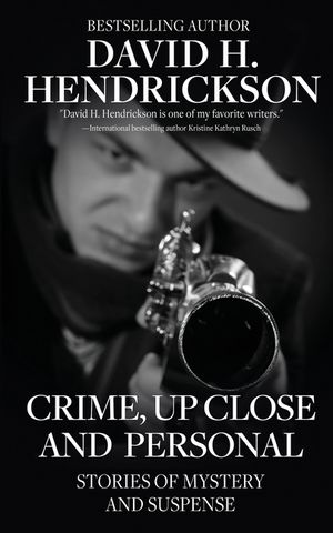 Crime, Up Close and Personal: Stories of Mystery and Suspense image number 0