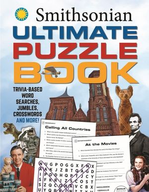 Smithsonian Ultimate Puzzle Book: Trivia-Based Word Searches, Jumbles, Crosswords and More! image number 0