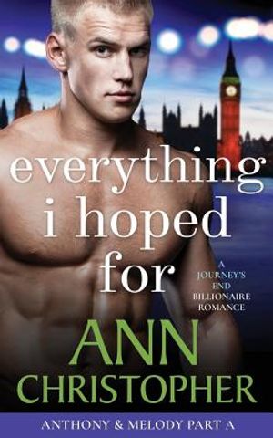 Everything I Hoped for: A Journey's End Billionaire Romance image number 0