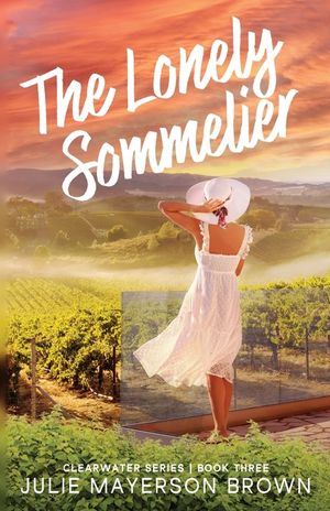 The Lonely Sommelier: Book Three in the Clearwater Series image number 0