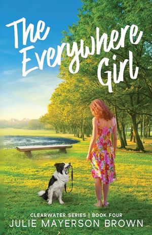 The Everywhere Girl: Book Four in the Clearwater Series image number 0