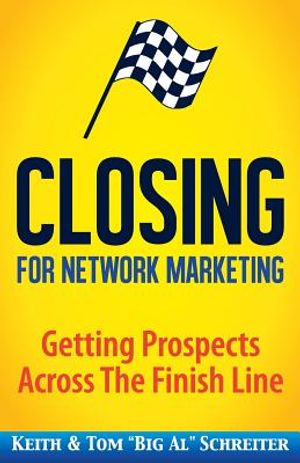 Closing for Network Marketing: Helping our Prospects Cross the Finish Line image number 0