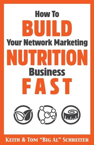 How To Build Your Network Marketing Nutrition Business Fast image number 0