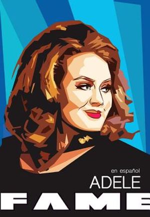 Fame: Adele - en Espa&ntilde;ol image number 0