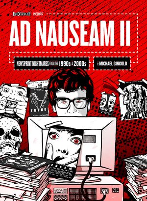 Ad Nauseam II: Newsprint Nightmares from the 1990s and 2000s image number 0