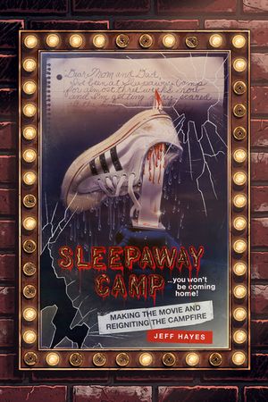 Sleepaway Camp: Making the Movie and Reigniting the Campfire image number 0