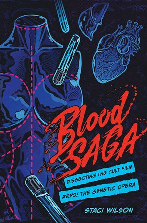 Blood Saga: Dissecting the Cult Film Repo! the Genetic Opera image number 0