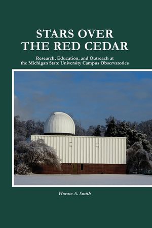 Stars Over the Red Cedar: Research, Education and Outreach at the Michigan State University Campus Observatories image number 0