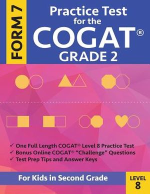 Practice Test for the Cogat Grade 2 Form 7 Level 8: Gifted and Talented Test Preparation Second Grade; Cogat 2nd Grade; Cogat Grade 2 Books, Cogat Tes image number 0