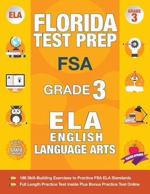 Florida Test Prep FSA Grade 3 English: FSA Reading Grade 3, FSA Practice Test Book Grade 3 Reading, Florida Test Prep English Language Arts Grade 3, 3 image number 0