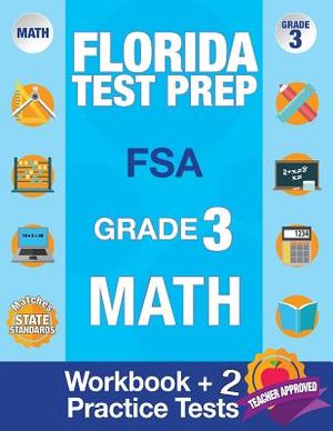 Florida Test Prep FSA Grade 3: Math Workbook & 2 FSA Practice Tests: 3rd Grade Math Workbooks Florida, FSA Practice Test Book Grade 3, FSA Test Grade image number 0
