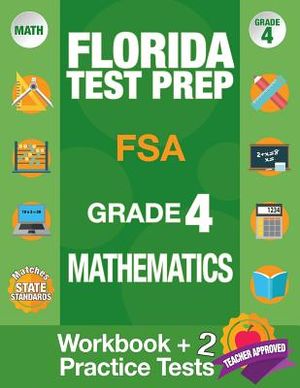 Florida Test Prep FSA Grade 4 Mathematics: Math Workbook and 2 FSA Practice Tests, FSA Practice Test Book Grade 4 Mathematics, FSA Test Prep Grade 4, image number 0