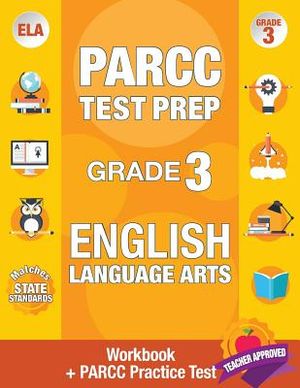 Parcc Test Prep Grade 3 English: Workbook and 1 Parcc Practice Test, Common Core Grade 3 Parcc, Parcc Test Prep Grade 3 Reading, Parcc Practice Book G image number 0