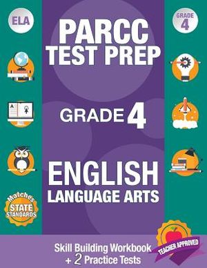 Parcc Test Prep Grade 4 English Language Arts: Common Core Grade 4 Parcc, Parcc Test Prep Grade 4 Reading, Parcc Practice Book Grade 4, Common Core Wo image number 0