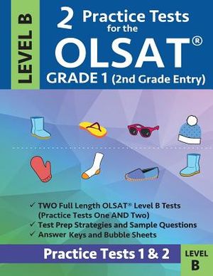 2 Practice Tests for the Olsat Grade 1 (2nd Grade Entry) Level B: Gifted and Talented Prep Grade 1 for Otis Lennon School Ability Test image number 0