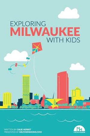 Exploring Milwaukee with Kids image number 0