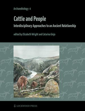 Cattle and People: Interdisciplinary Perspectives on an Ancient Relationship image number 0