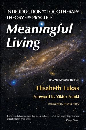 Meaningful Living: Introduction to Logotherapy Theory and Practice image number 0