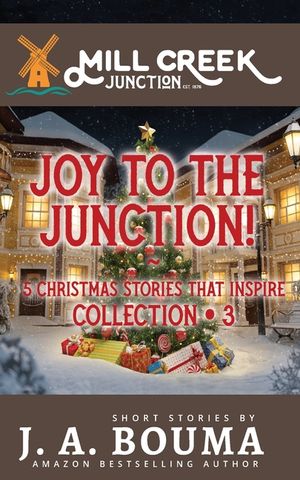 Joy to the Junction!: 5 Christmas Stories that Inspire image number 0