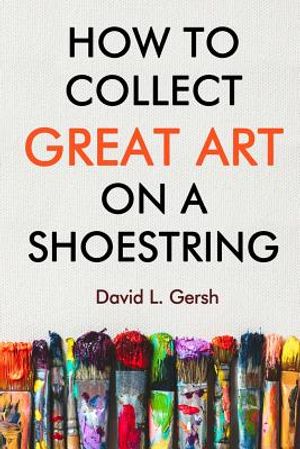 How to Collect Great Art on a Shoestring image number 0