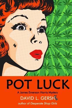 Pot Luck: A James Emerson Harris Mystery image number 0