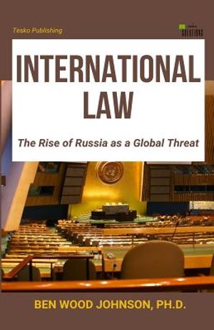 International Law: The Rise of Russia as a Global Threat image number 0