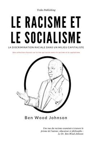 Le Racisme et le Socialisme: La Discrimination Raciale dans un Milieu Capitaliste image number 0