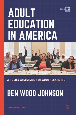 Adult Education in America: A Policy Assessment of Adult Learning image number 0