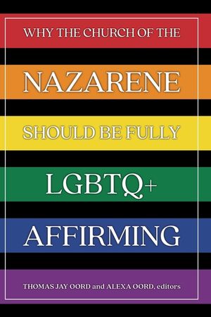 Why the Church of the Nazarene Should Be Fully LGBTQ+ Affirming image number 0