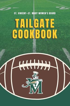 St. Vincent-St. Mary Women's Board Tailgate Cookbook image number 0