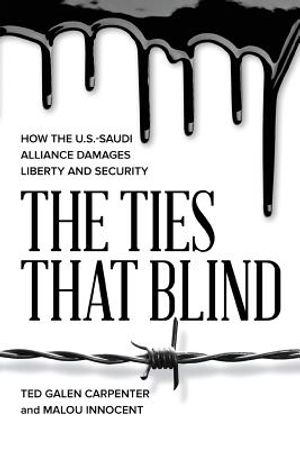 The Ties That Blind: How the U.S.-Saudi Alliance Damages Liberty and Security image number 0