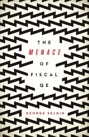 The Menace of Fiscal QE image number 0