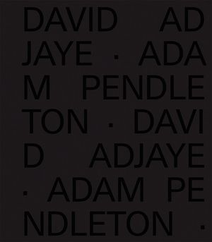 David Adjaye Adam Pendleton image number 0