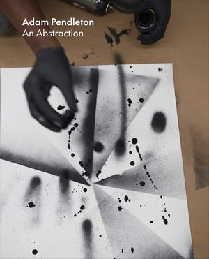 Adam Pendleton: An Abstraction image number 0