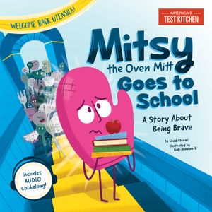 Mitsy the Oven Mitt Goes to School: A Story about Being Brave image number 0