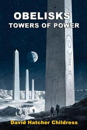 Obelisks: Towers of Power: The Mysterious Purpose of Obelisks image number 0