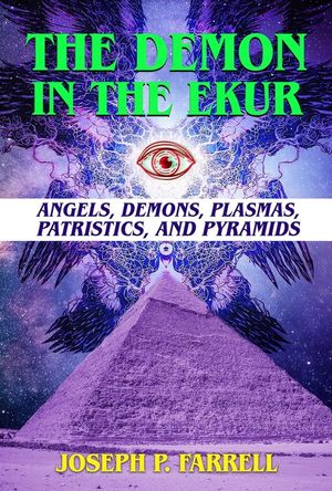 The Demon in the Ekur: Angels, Demons, Plasmas, Patristics, and Pyramids image number 0