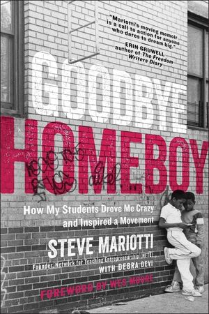 Goodbye Homeboy: How My Students Drove Me Crazy and Inspired a Movement image number 0