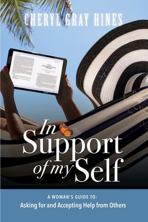 In Support of Myself: A woman's guide to asking for and accepting help from others. image number 0